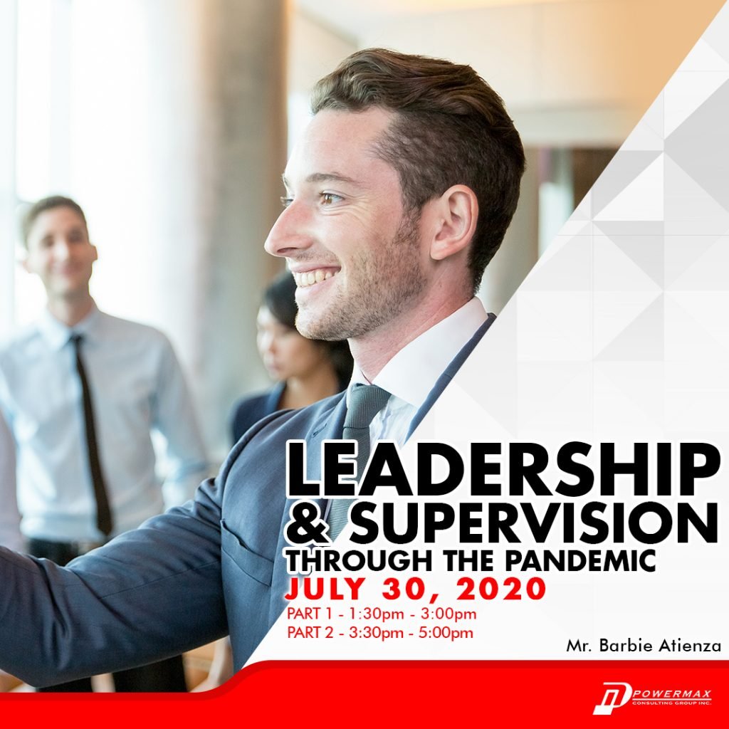 July 30 - Effective Supervisory Leadership in this Pandemic by Powermax Consulting Group Inc.