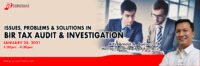 Issues, Problems & Solutions in BIR Tax Audit & Investigation