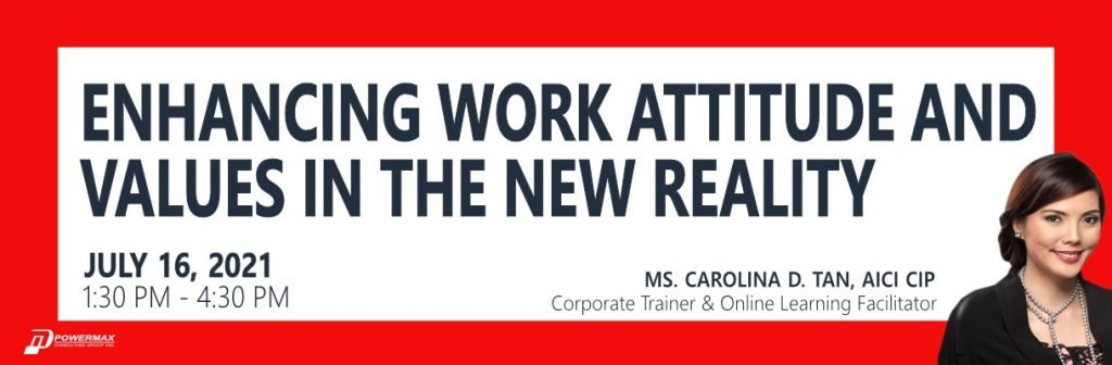 Enhancing Work Attitude and Values in the New Reality